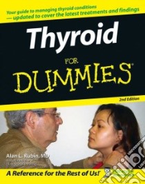 Thyroid for Dummies libro in lingua di Rubin Alan L.