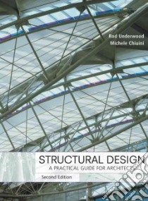 Structural Design libro in lingua di Underwood Rod, Chiuini Michele