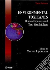 Environmental Toxicants libro in lingua di Lippmann Morton (EDT)