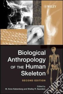 Biological Anthropology of the Human Skeleton libro in lingua di Katzenberg M. Anne (EDT), Saunders Shelley R. (EDT)