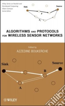 Algorithms and Protocols for Wireless Sensor Networks libro in lingua di Boukerche Azzedine