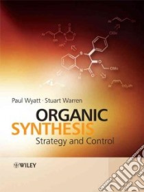 Organic Synthesis libro in lingua di Wyatt Paul, Warren Stuart G.