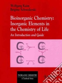 Bioinorganic Chemistry libro in lingua di Kaim Wolfgang, Schwederski Brigitte