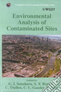 Environmental Analysis of Contaminated Sites libro in lingua di Sunahara Geoffrey I. (EDT), Renoux Agnes Y. (EDT), Thellen Claude (EDT), Gaudet Connie L. (EDT), Pilon Adrien (EDT)