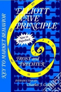Elliott Wave Principle libro in lingua di Prechter Robert Rougelot, Frost A. J.