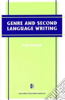 Genre and Second Language Writing libro in lingua di Hyland Ken