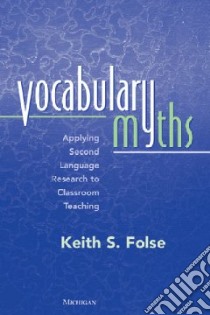 Vocabulary Myths libro in lingua di Folse Keith S.