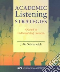 Academic Listening Strategies libro in lingua di Salehzadeh Julia