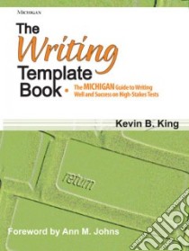 The Writing Template Book libro in lingua di King Kevin B., Johns Ann M.