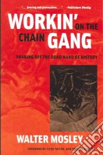 Workin' on the Chain Gang libro in lingua di Mosley Walter, Taylor Clyde (FRW)