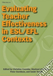 Evaluating Teacher Effectiveness in ESL/EFL Contexts libro in lingua di Coombe Christine (EDT), Al-hamly Mashael (EDT), Davidson Peter (EDT), Troudi Salah (EDT)
