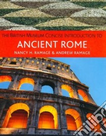 The British Museum Concise Introduction to Ancient Rome libro in lingua di Ramage Nancy H., Ramage Andrew