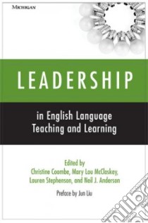 Leadership in English Language Teaching and Learning libro in lingua di Anderson Neil (EDT), Coombe Christine (EDT), Stephenson Lauren (EDT)