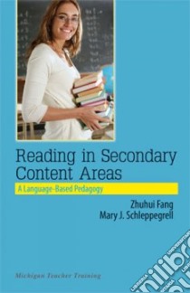 Reading in Secondary Content Areas libro in lingua di Zhihui Fang, Schleppegrell Mary J., Lukin Annabelle (CON), Huang Jingzi (CON), Normandia Bruce (CON)