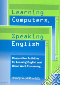 Learning Computers, Speaking English libro in lingua di Quann Stephen Curtis, Satin Diana