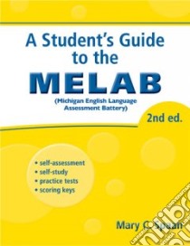 A Student's Guide to the MELAB libro in lingua di Spaan Mary C.