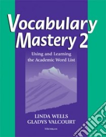 Vocabulary Mastery 2 libro in lingua di Wells Linda, Valcourt Gladys