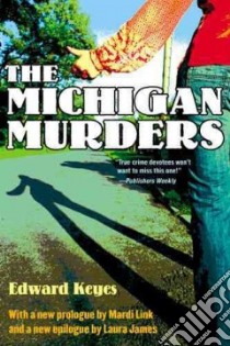 The Michigan Murders libro in lingua di Keyes Edward