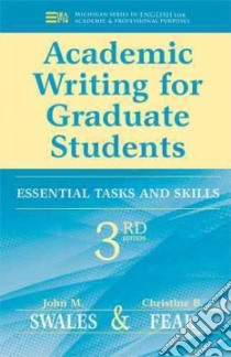 Academic Writing for Graduate Students libro in lingua di Swales John M., Freak Christine B.