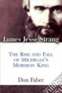 James Jesse Strang libro in lingua di Faber Don