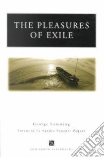 The Pleasures of Exile libro in lingua di Lamming George