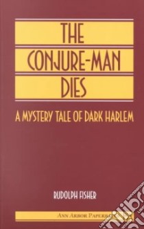 The Conjure-Man Dies libro in lingua di Fisher Rudolph