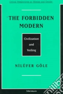 The Forbidden Modern libro in lingua di Gole Nilufer