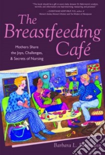 The Breastfeeding CafT libro in lingua di Behrmann Barbara L. Ph.D.