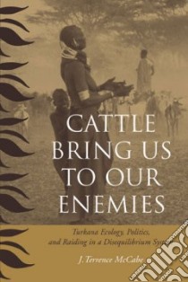Cattle Bring Us to Our Enemies libro in lingua di McCabe J. Terrence