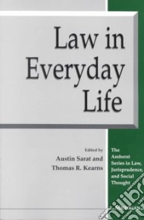Law in Everyday Life libro in lingua di Sarat Austin, Kearns Thomas R. (EDT)