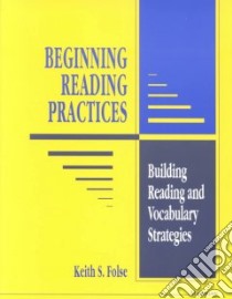 Beginning Reading Practices libro in lingua di Folse Keith S.