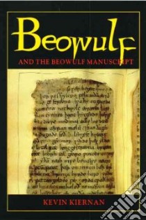 Beowulf and the Beowulf Manuscript libro in lingua di Kiernan Kevin S.