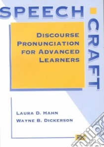 Speechcraft libro in lingua di Hahn Laura D., Dickerson Wayne Beall, Dickerson Wayne B.