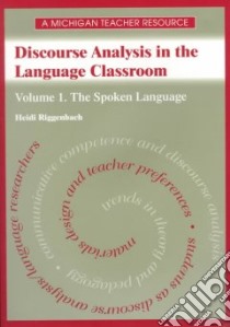 Discourse Analysis in the Language Classroom libro in lingua di Riggenbach Heidi