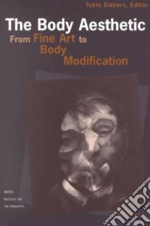 The Body Aesthetic libro in lingua di Siebers Tobin (EDT)