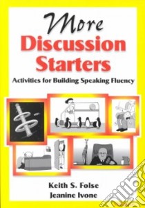 More Discussion Starters libro in lingua di Folse Keith S., Ivone Jeanine