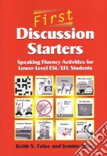 First Discussion Starters libro in lingua di Folse Keith S., Ivone Jeanine