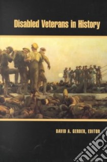 Disabled Veterans in History libro in lingua di Gerber David A. (EDT)