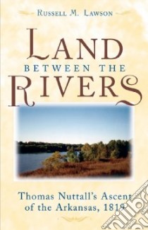 The Land Between the Rivers libro in lingua di Lawson Russell M.