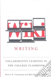 Wiki Writing libro in lingua di Cummings Robert E. (EDT), Barton Matt (EDT)