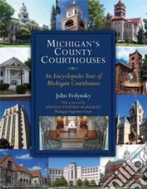 Michigan's County Courthouses libro in lingua di Fedynsky John, Markham Stephen (FRW)