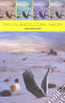 Critical and Cultural Theory libro in lingua di Dani Cavallaro