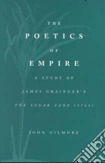 The Poetics of Empire libro in lingua di Gilmore John