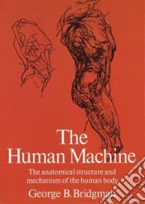 Human Machine libro in lingua di George B. Bridgman