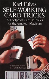 Self-working Card Tricks libro in lingua di Karl  Fulves