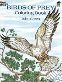 Birds of Prey Coloring Book libro in lingua di John Green