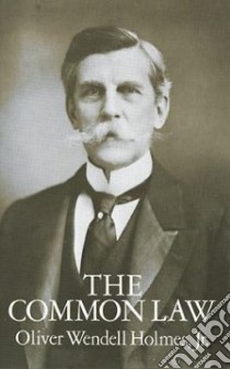 The Common Law libro in lingua di Holmes Oliver Wendell