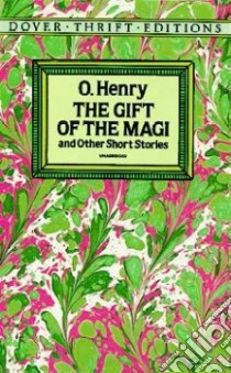 The Gift of the Magi and Other Short Stories libro in lingua di Henry O.