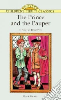 The Prince and the Pauper libro in lingua di Twain Mark, Blaisdell Bob, Kliros Thea (ILT)