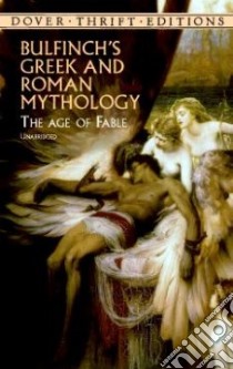 Bulfinch's Greek and Roman Mythology libro in lingua di Thomas Bulfinch